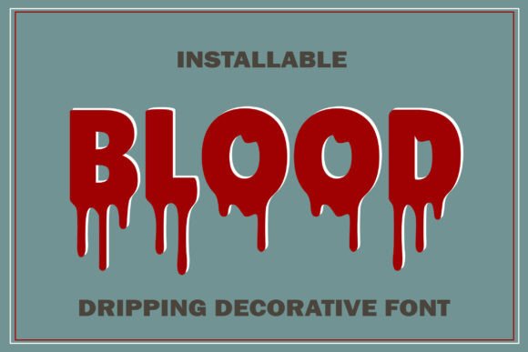 Blood Drip: A Dramatic Typeface for Bold, Spooky Designs