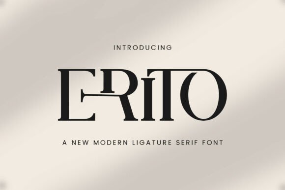 Erito: The Modern Serif Font for Elegant Branding