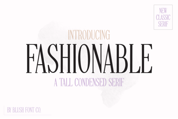 Fashionable: The Elegant Serif for Modern Creatives