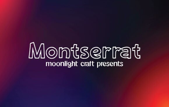 Montserrat: A Friendly Guide to This Beloved Handwritten Font