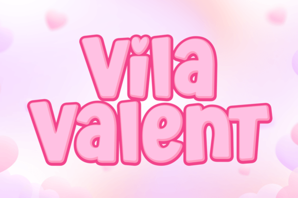 Vila Valent: The Friendly Display Font for Your Creative Projects